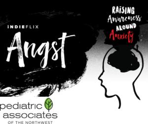 Pediatric Associates NW Angst Documentary Screening